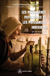 Les phénomènes psychiques et les puissances invisibles : par les occultistes de la Belle Epoque