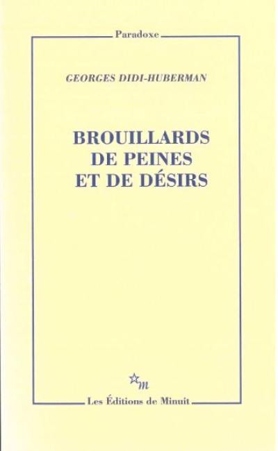 Faits d'affects. Vol. 1. Brouillards de peines et de désirs