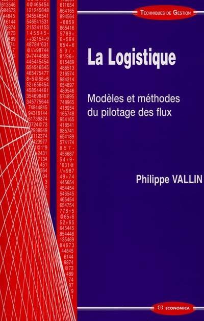 La logistique : modèles et méthodes du pilotage des flux