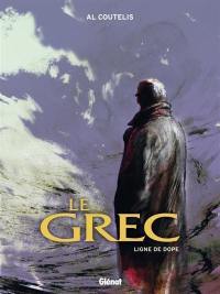 Le Grec. Vol. 2. Ligne de dope