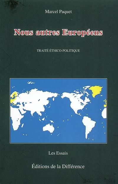 Nous autres Européens : traité éthico-politique