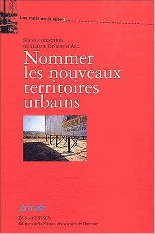 Nommer les nouveaux territoires urbains