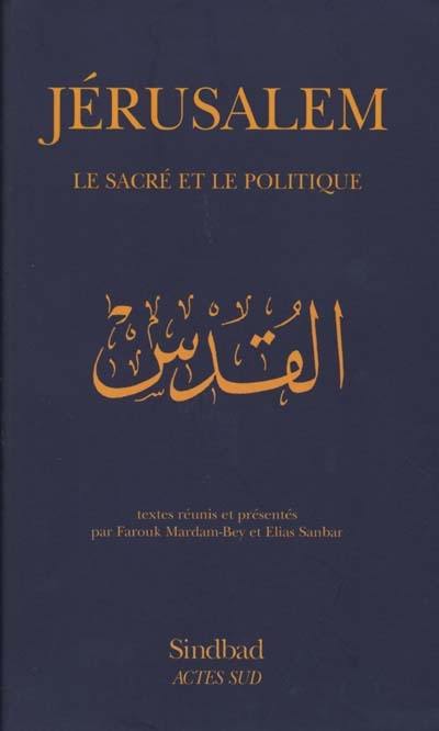 Jérusalem : le sacré et le politique