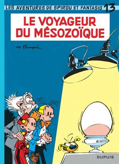 Spirou et Fantasio. Vol. 13. Le voyageur du Mésozoïque