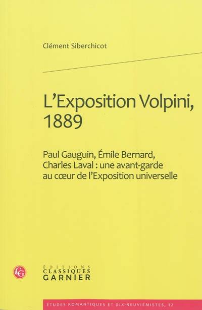 L'exposition Volpini, 1889 : Paul Gauguin, Emile Bernard, Charles Laval : une avant-garde au coeur de l'Exposition universelle