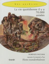 La vie quotidienne il y a 70.000 années