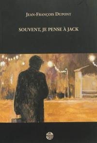 Souvent, je pense à Jack