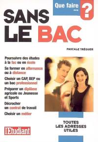 Que faire sans le bac ?