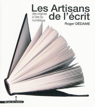 Les artisans de l'écrit : des origines à l'ère du numérique