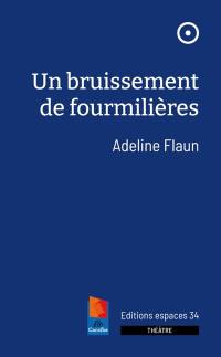 Un bruissement de fourmilières