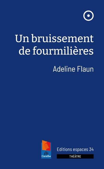 Un bruissement de fourmilières