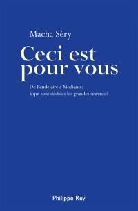 Ceci est pour vous : à qui sont dédiées les grandes œuvres ?