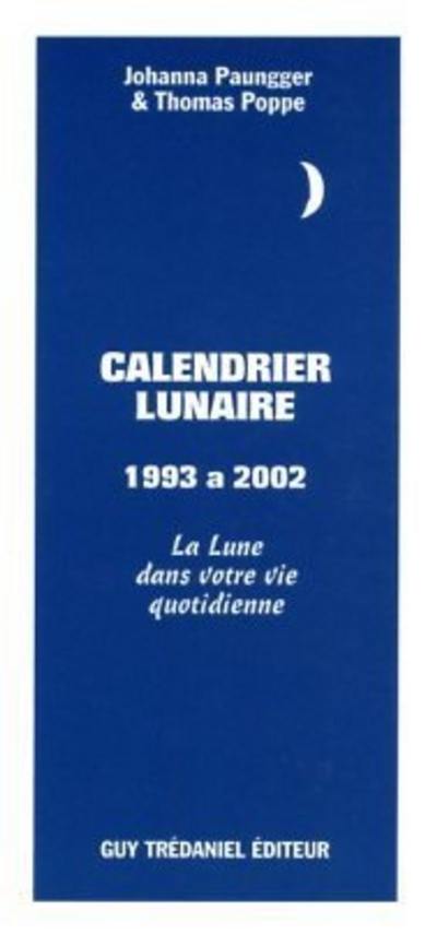 Calendrier lunaire, 1993 à 2002 : la lune dans votre vie quotidienne