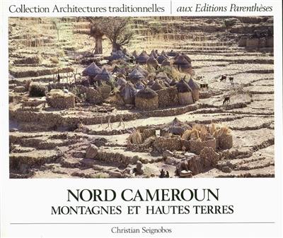 Nord Cameroun : montagnes et hautes terres