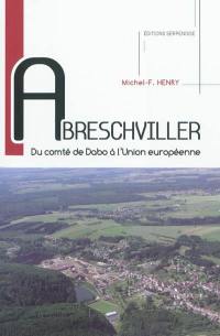 Abreschviller : du comté de Dabo à l'Union européenne