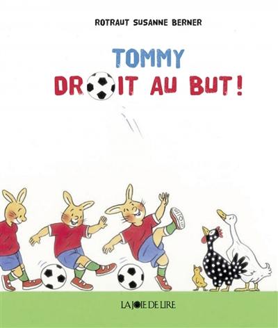 Tommy. Droit au but !