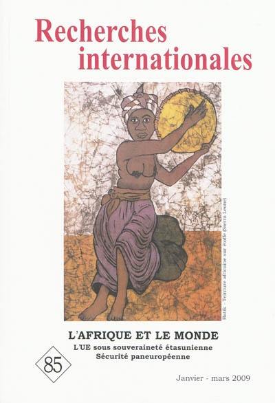 Recherches internationales, n° 85. L'Afrique et le monde