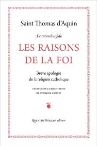 Les raisons de la foi au chantre d'Antioche. De rationibus fidei ad cantorem Antiochenum. Lettre à dom Bernard, abbé du Mont-Cassin. Epistola ad Bernardum abbatem Casiniensem