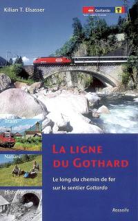 La ligne du Gothard : le long du chemin de fer sur le sentier Gottardo