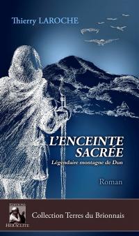 L'enceinte sacrée : Légendaire montagne de Dun