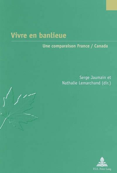 Vivre en banlieue : une comparaison France-Canada