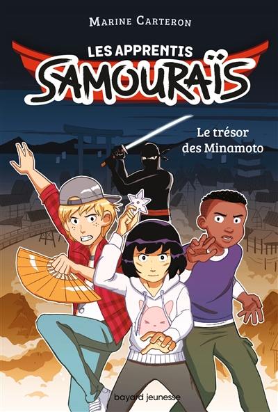 Les apprentis samouraïs. Vol. 1. Le trésor des Minamoto