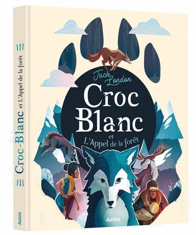 Croc-Blanc. L'appel de la forêt