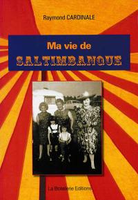 Ma vie de saltimbanque : autobiographie