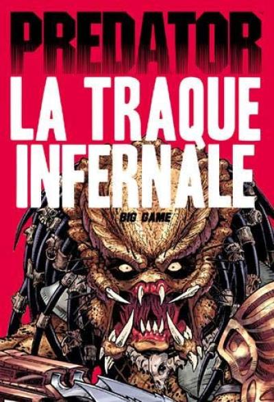 Predator. La traque infernale : big game