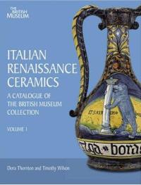 Italian Renaissance Ceramics (2 Vol. sous Coffret)