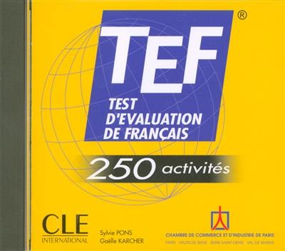 TEF : test d'évaluation du français : CD audio, 250 activités