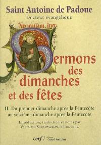 Sermons des dimanches et des fêtes. Vol. 2. Du premier dimanche après la Pentecôte au seizième dimanche après la Pentecôte