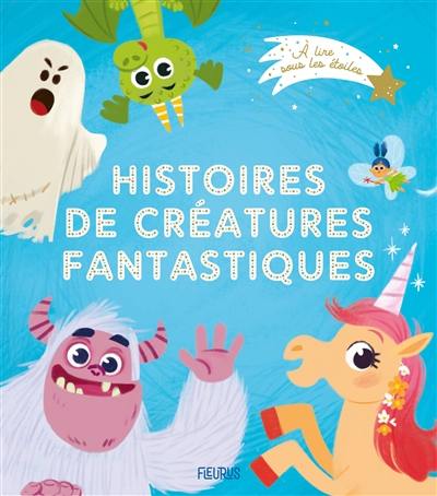 Histoires de créatures fantastiques