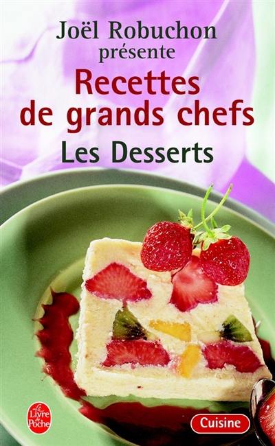 Recettes de grands chefs. Vol. 2004. Les desserts