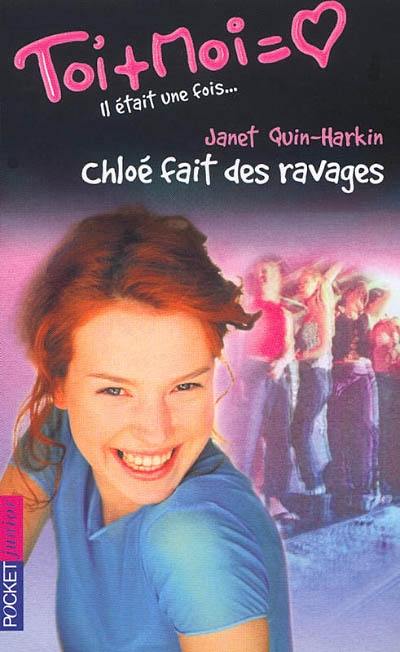 Il était une fois. Vol. 1. Chloé fait des ravages