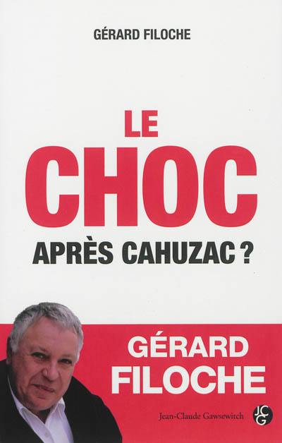 Le choc : après Cahuzac ?