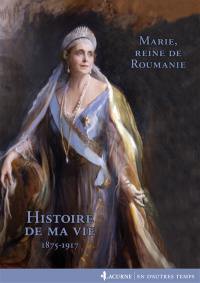 Histoire de ma vie : 1875-1918