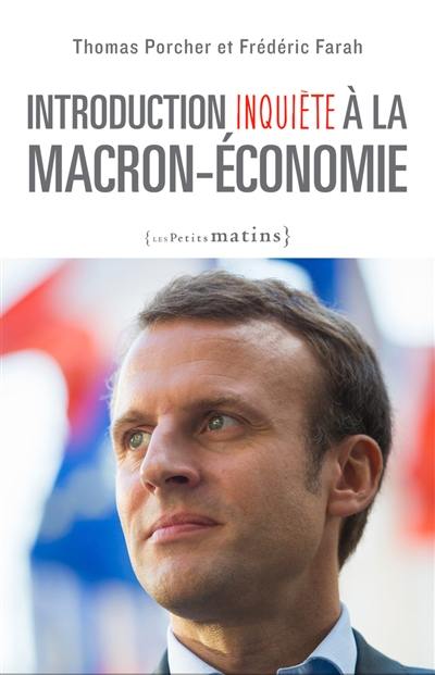 Introduction inquiète à la Macron-économie