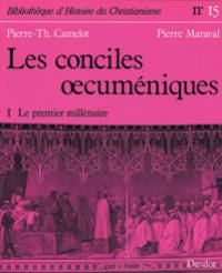 Les conciles oecuméniques. Vol. 1. Le premier millénaire