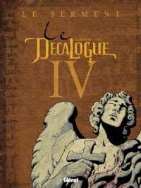 Le décalogue. Vol. 4. Le serment