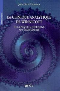 La clinique analytique de Winnicott : de la position dépressive aux états-limites