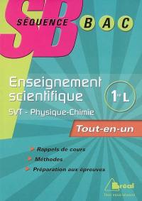 Enseignement scientifique 1re L, SVT, physique-chimie : tout-en-un