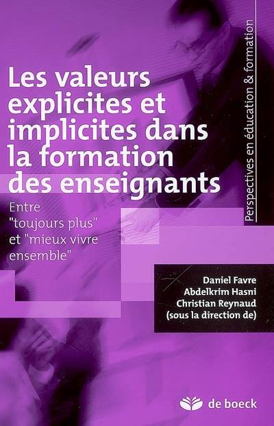 Les valeurs explicites et implicites dans la formation des enseignants : entre "toujours plus" et "mieux vivre ensemble"