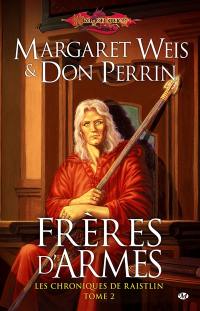 Dragonlance : les chroniques de Raistlin. Vol. 2. Frères d'armes