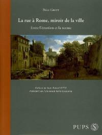 La rue à Rome, miroir de la ville : entre l'émotion et la norme