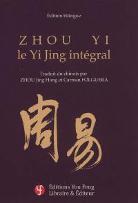 Zhou Yi : le Yi Jing intégral