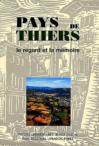 Pays de Thiers : le regard et la mémoire