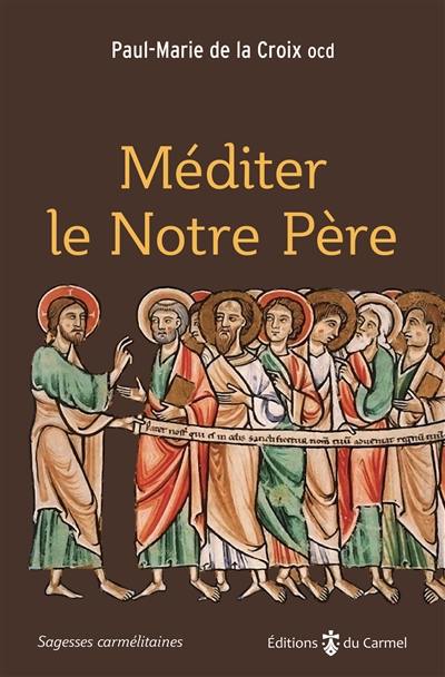 Méditer le Notre Père