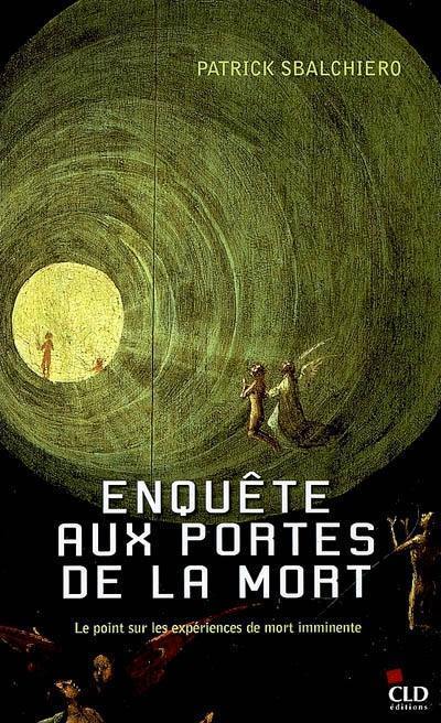 Enquête aux portes de la mort : le point sur les expériences de mort imminente