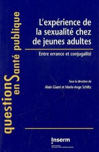 L'expérience de la sexualité chez de jeunes adultes : entre errance et conjugalité